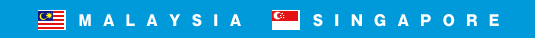 MALAYSIA SINGAPORE